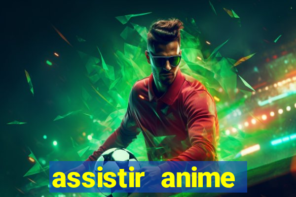 assistir anime online dublado